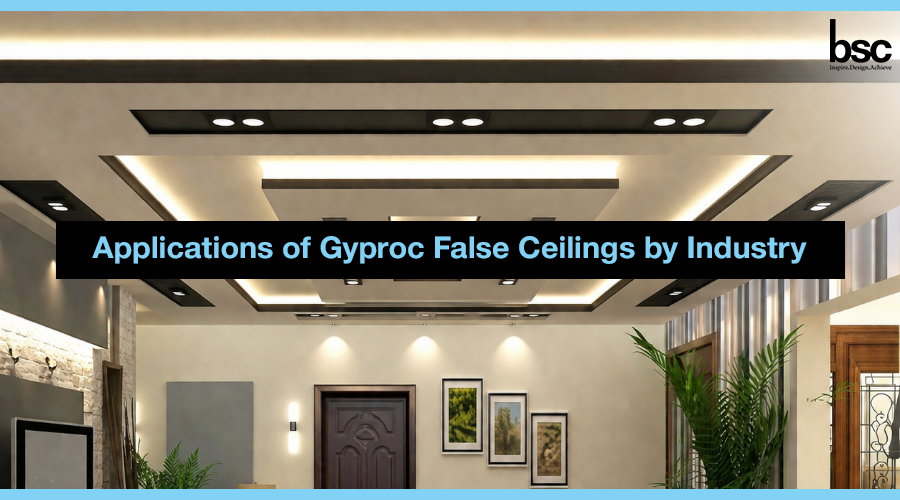 Applications of Gyproc False Ceilings By Industry - 2026