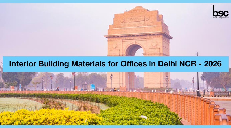 Interior Building Materials for Offices in Delhi NCR - 2026